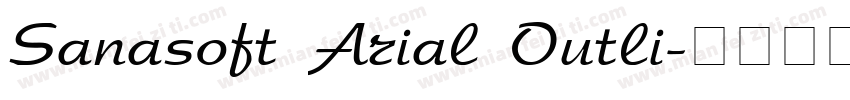 Sanasoft Arial Outli字体转换